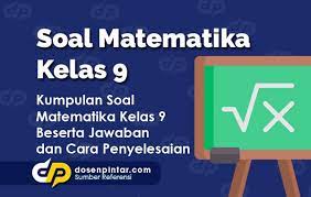 Kembali ke tujuan awal, tujuan utama dibuatnya kunci jawaban ini tak lain memang dimanfaatkan agar para peserta didik dapat mempelajari tentang persamaan dan juga fungsi kuadrat itu sendiri. Soal Matematika Kelas 9 2020 2021 Dan Kunci Jawabannya Dosenpintar Com
