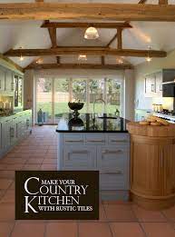 Tile ideas for country kitchen. Make Your Country Kitchen With Rustic Tiles The London Tile Co