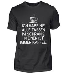 Kaffee Spruch Alle Tassen Im Schrank Kaffee Spruche Kaffee Lustig Kaffee Zitate Lustig