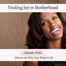 Finding Joy in Marriage & Motherhood Podcast