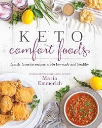 9781628602579 Keto Comfort Foods Family Favorite Recipes Made Low Carb And Healthy Abebooks Maria Comfort Food Family Favorite Meals Low Carb Meals Easy