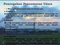 Untuk dapat mengatasi pencemaran udara tidak semudah membalikkan telapak tangan jangankan untuk mengatasinya, untuk mengurangi saja manusia itu sendiri enggan melakukan rutinitas ramah lingkungan. Pencemaran Udara