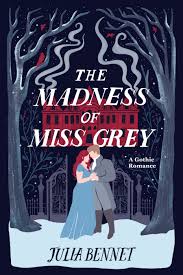 The Madness of Miss Grey (Harcastle Inheritance, #1) by Julia ...