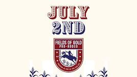 Fields of Gold Pro Rodeo