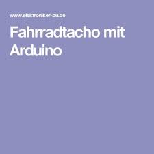 Fahrradtacho Mit Arduino Arduino Fahrrad Arduino Projekte