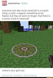 I have downloaded the launcher for the game but everytime i try to log in it in it says user not premium i don't know what that means. Everyone Acts Like Circle Minecraft Is A Cryptic Thing A Myth A Legend Something To Be Feared But They All Seem To Forget That There Is A Canon Circle In M