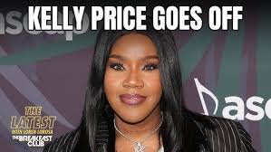Kelly Price Blasts Social Media Trolls & Calls Out ‘Nasty, Disrespectful’  Black Men & Women