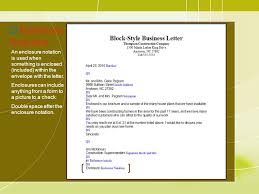 If you wish to enclose documents, you can either list all enclosed documents separately or just write the word 'enclosure' below the signature. Components Of Business Letters Ppt Download