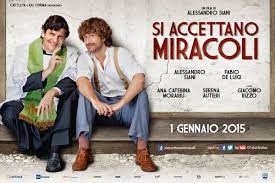 You can get the si accettano miracoli here. Si Accettano Miracoli 2015 Imdb
