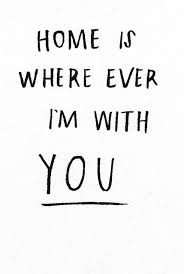 Amy In Austin Home Is Wherever I M With You Words Quotes Me Quotes