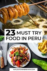 You Can T Miss These Weird Wonderful Foods To Try In Peru Peruvian Recipes Peruvian Cuisine Peruvian Dishes