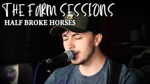 Half Broke Horses [The Farm Sessions]