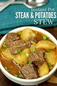 Instant Pot Steak And Potatoes Beef Stew Recipe Easy Steak And Potatoes Stew Recipe Stew Meat Recipes Quick Beef Stew Meat Recipes Easy Beef Stew Recipe
