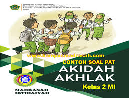 Download rpp akidah akhlak k13 kelas 7, 8 dan 9 mts. Soal Pat Akidah Akhlak Semester 2 Kelas 2 Mi Sesuai Kma 183 Kurikulum 2013