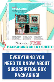 Grab Your Free Packaging Cheat Sheet How To Start A Subscription Box Launch Your B In 2020 Small Business Entrepreneur Subscription Box Packaging Small Business Tips