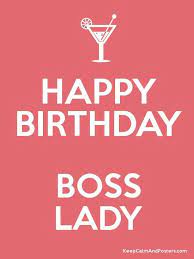 Happy Birthday Boss Lady Happy Birthday Boss Happy Birthday Boss Lady Birthday Wishes For Boss