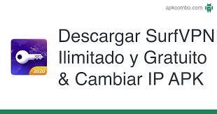 Download apk (5.7 mb) versions. Surfvpn Ilimitado Y Gratuito Cambiar Ip Apk 1 2 4 Aplicacion Android Descargar