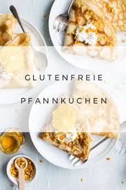 Rezept Pancakes Ohne Gluten Weissmehl Pfannkuchen Ohne Mehl Glutenfreie Pfannkuchen Rezepte