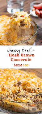 Cheesy Ground Beef And Hash Brown Casserole Recipe The Mom 100 Recipe Breakfast Recipes Easy Ground Beef And Potatoes Best Soup Recipes