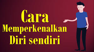 Cara Memperkenalkan Diri Dalam Bahasa Inggris How To Introduce Yourself In English Youtube