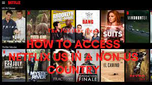 How To Access Netflix Us Shows In A Non Us Country In 2020 Netflix Us Netflix Blogger Resources