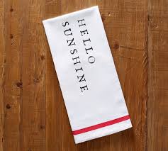 hello sunshine tea towel pottery barn