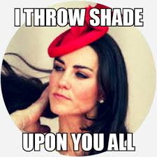 2shady captions for your ex. Throwing Shade Dictionary Com