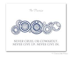 Never Cruel Nor Cowardly Never Give Up Never Give In Doctor Who Quote The Doctor S Promise Doctor Who Tattoos Doctor Who Art Dr Who Tattoo