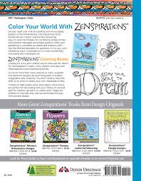 This inspiring coloring book offers 32 pages of faithful and affirming messages that are just waiting for your creative touch. Zenspirations R Coloring Book Inspirations Designs To Feed Your Spirit Create Color Pattern Play Design Originals 30 Uplifting Encouraging Designs With Positive Messages Playful Patterns Fink Joanne 0023863054461 Amazon Com Books
