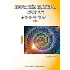 Descubre el libro de educacion plastica 1. Libro Educacion Plastica Visual Y Audiovisual I Teoria De Autor Amancio Paniego Gomezjose De Domingo