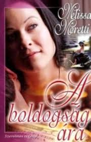 Amazon.com: Melissa Moretti A boldogság ára Szerelmes Regeny:  9789633757000: Melissa Moretti: Libros