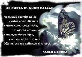 Monica Y Luci Poema Pablo Neruda Me Gustas Guando Callas Pablo Neruda Neruda Poemas Pablo Neruda