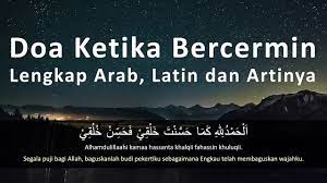 Doa Ketika Bercermin Lengkap Arab Latin Dan Artinya Youtube