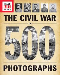 Civil war trivia bolotin, norman, carriere, nicholle on amazon.com. Time Life The Civil War In 500 Photographs The Editors Of Time Life 9781618931481 Amazon Com Books