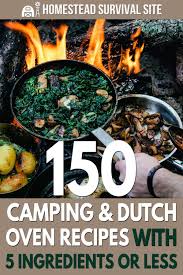 150 Camping Dutch Oven Recipes With 5 Ingredients Or Less Dutch Oven Recipes Dutch Oven Camping Recipes Oven Recipes