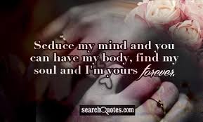 Beauty and seduction, i believe, is nature's tool for survival, because we will protect what we fall in love with. New Seduction Quotes Sayings Aug 2021