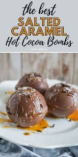 Salted Caramel Hot Cocoa Bombs Salted Caramel Hot Chocolate Chocolate Bomb Salted Caramel Mocha