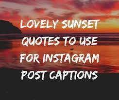 Higher english sunset song learning resources for adults, children, parents and teachers. 50 Lovely Sunset Quotes To Use For Instagram Post Captions