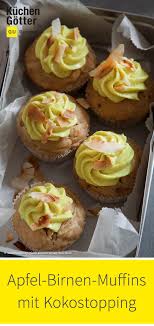 Vegane Apfel Birnen Muffins Mit Kokostopping Rezept Rezepte Lebensmittel Essen Und Leckeres Essen