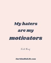 38 Hater Quotes That Are The Best Motivators Our Mindful Life Quotes About Haters Insecurity Quotes Insecure People Quotes