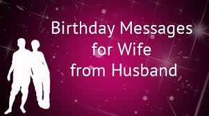 Your presence in my life is the greatest gift that i have received from life. Birthday Messages For Wife From Husband Ultima Status