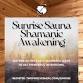 Sunrise Sauna Shamanic Awakening