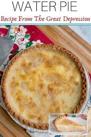 How to pie crust recipes pie recipes. Water Pie Recipe From The Great Depression Southern Plate