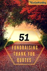 51 Fundraising Thank You Quotes Thank You Quotes Be Yourself Quotes Donation Letter