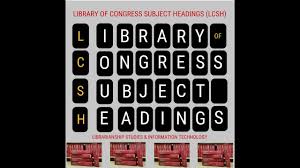 Sign up for an account classweb main menu. Library Of Congress Subject Headings Lcsh