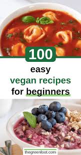 The Vegan Diet For Beginners 2021 Guide Vegan Recipes Easy Vegan Recipes Beginner Vegan Dinner Recipes