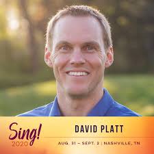 Our good friend, David Platt, will join the lineup of the Sing! Conference  2020 with a powerful talk at the Bridgestone Arena