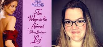 Summer of Sarah MacLean: Ten Ways to Be Adored When Landing a Lord