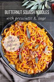 Butternut Squash Noodles With Prosciutto Sage Recipe Butternut Squash Noodle Squash Noodles Butternut Squash