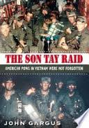 The Son Tay Raid: American POWs in Vietnam Were Not Forgotten